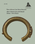 West African Cast Brass Bracelet – Akan Cultural Area (Attributed), Ghana / Côte d’Ivoire