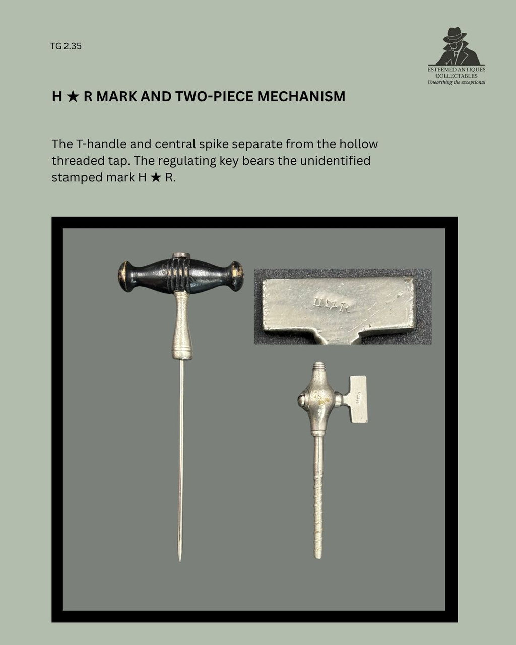 Disassembled English champagne tap TG 2.35 showing the wood T-handle with central spike, hollow threaded tap, regulating key and detail of the unidentified H star R stamped mark.