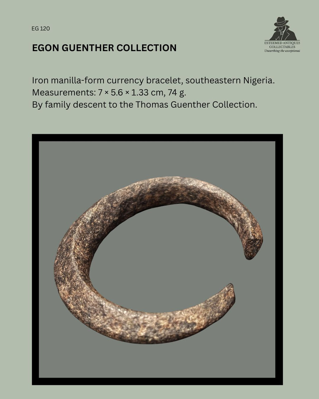 Provenance slide for EG 120, a forged iron manilla-form currency bracelet from southeastern Nigeria, showing its open form, tapered terminals, measurements and Egon Guenther Collection provenance.