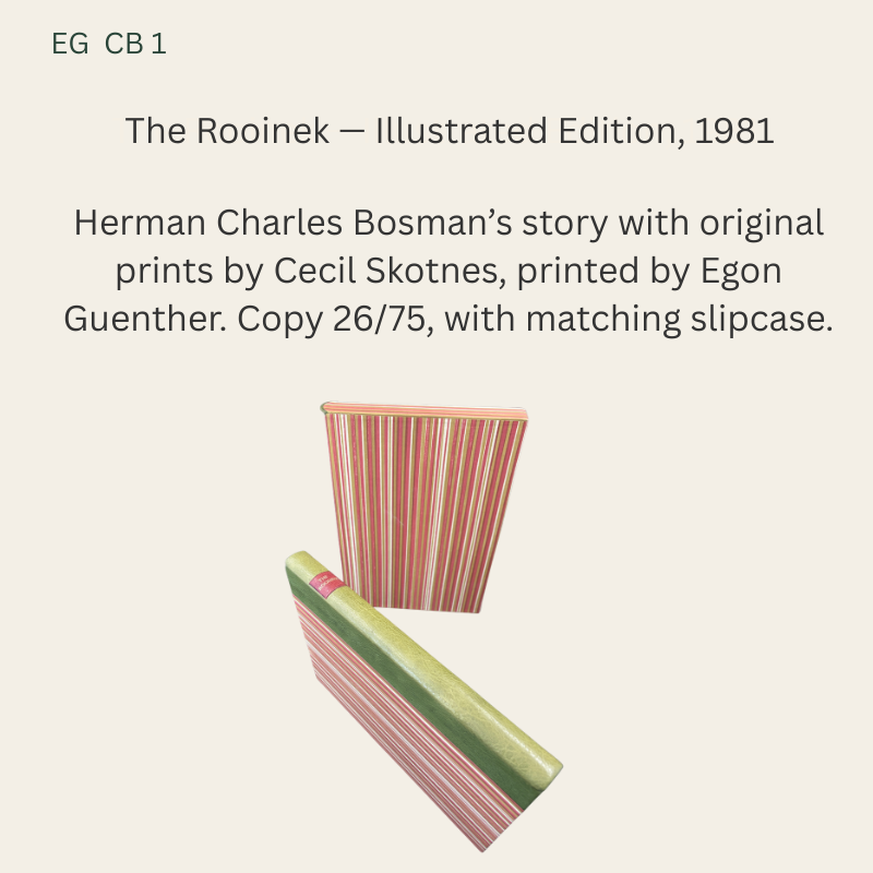 The Rooinek by Herman Charles Bosman, illustrated with original prints by Cecil Skotnes, 1981, showing a green cloth spine, striped boards and matching slipcase; caption identifies copy 26/75.