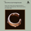 Heavy lost-wax cast copper-alloy prestige bracelet in manilla form, probably Dan, Côte d'Ivoire or Liberia, with finely incised spiral decoration and projecting cast lugs, dating to the late 19th or early 20th century. Provenance: Egon Guenther Collection, by family descent to the Thomas Guenther Collection.